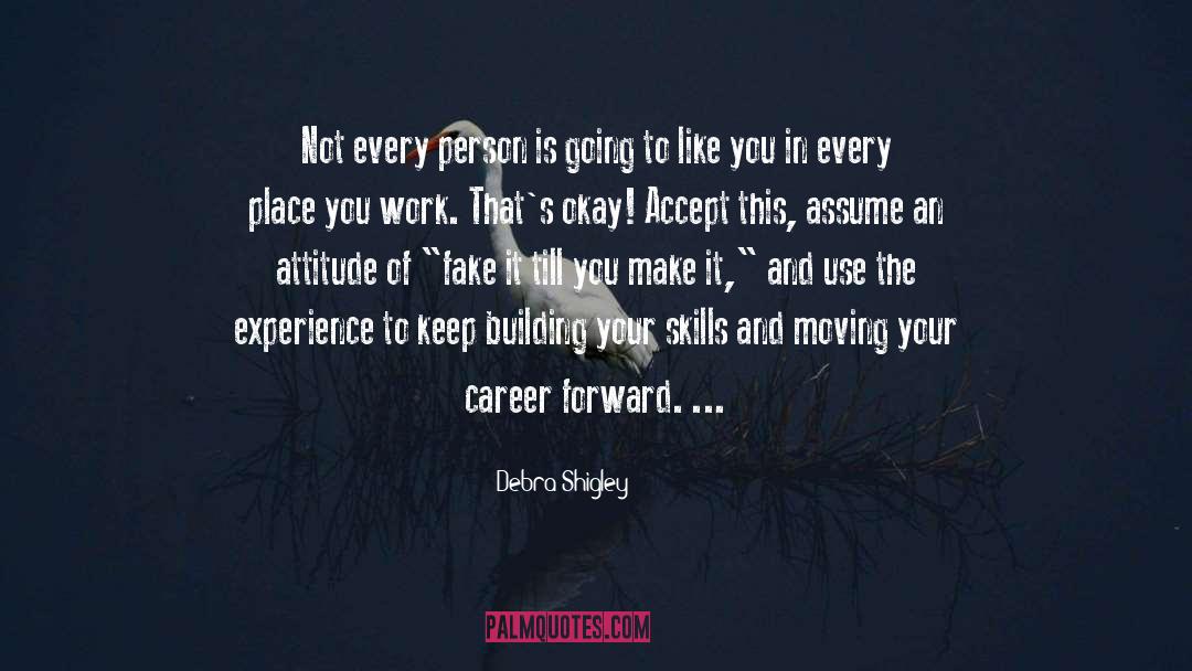 Career Management quotes by Debra Shigley