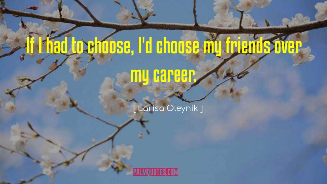 Career Management quotes by Larisa Oleynik