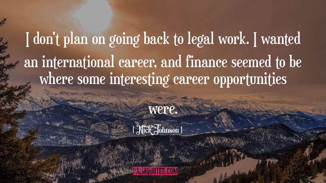 Career Opportunities quotes by Nick Johnson
