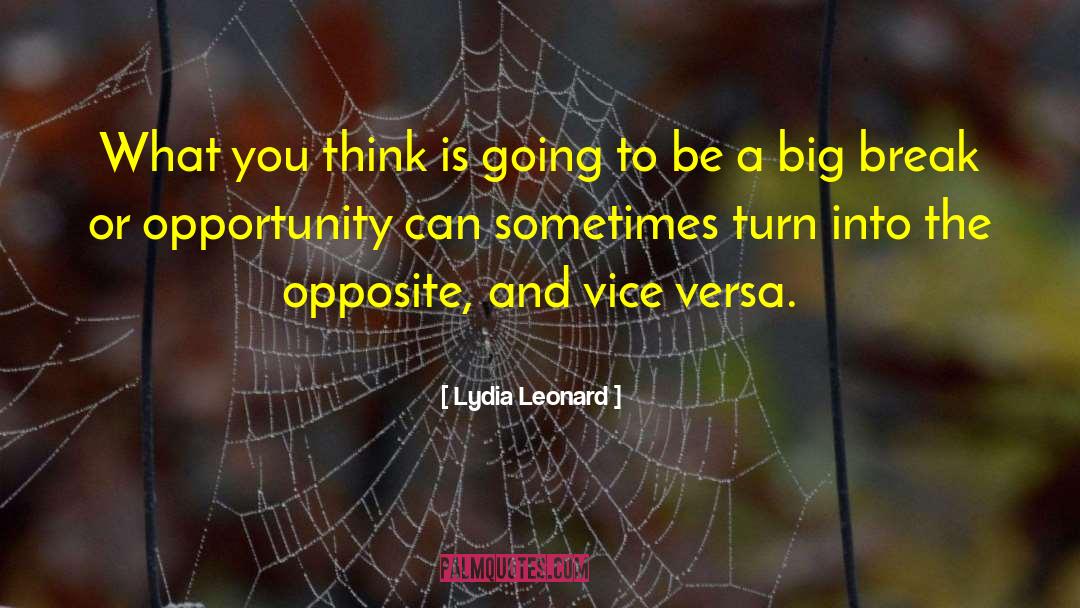 Career Opportunity quotes by Lydia Leonard
