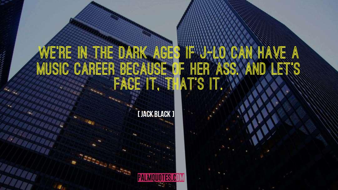 Career Opportunity quotes by Jack Black