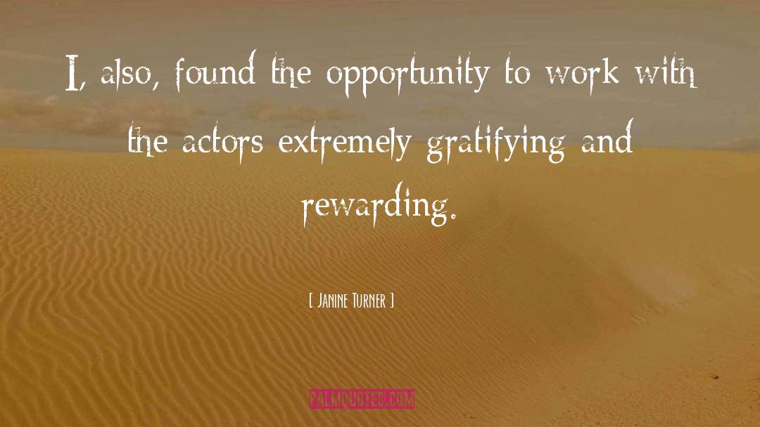 Career Opportunity quotes by Janine Turner