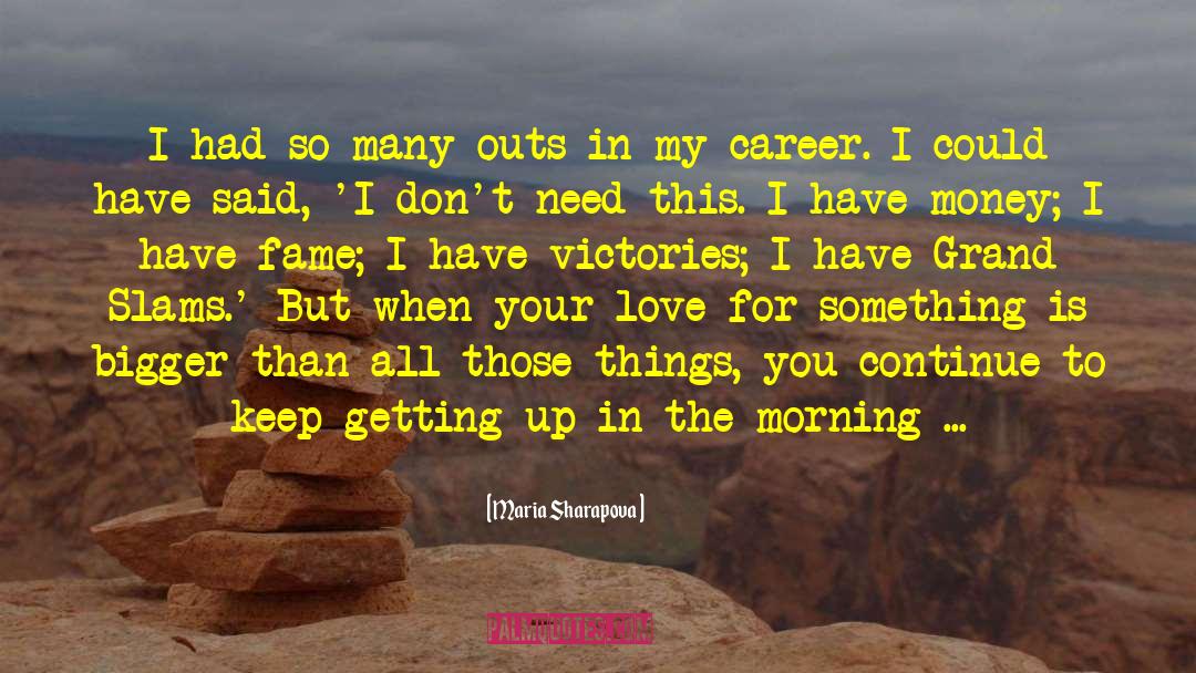 Career Opportunity quotes by Maria Sharapova