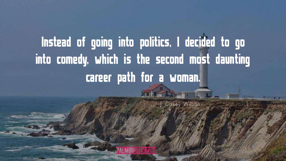 Career Path quotes by Casey Wilson