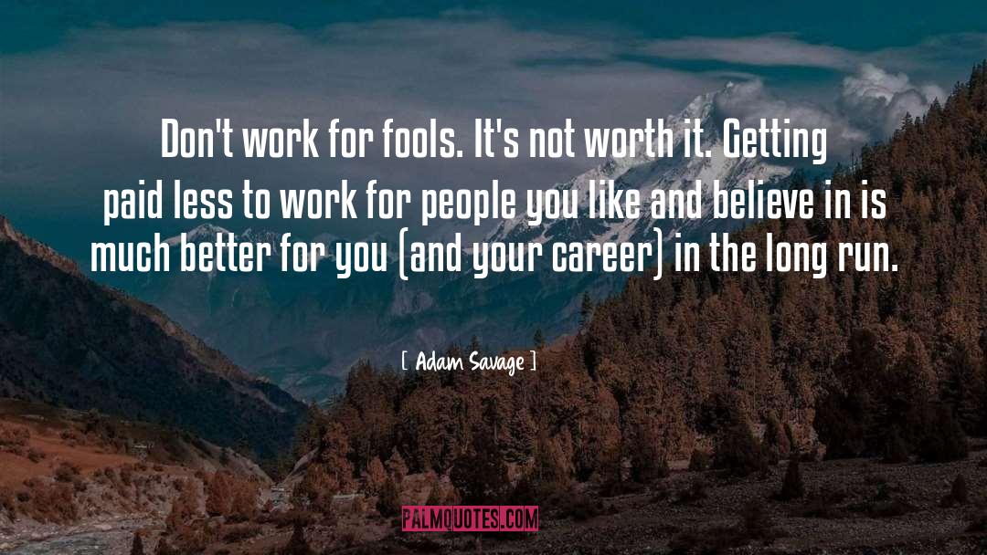 Career Path quotes by Adam Savage