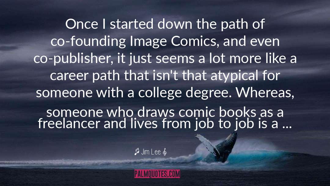 Career Path quotes by Jim Lee