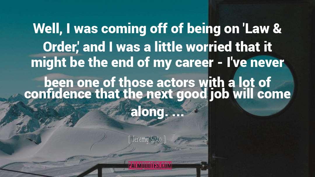 Career Paths quotes by Jeremy Sisto