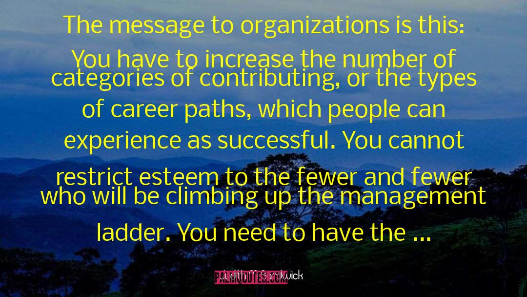 Career Paths quotes by Judith M Bardwick