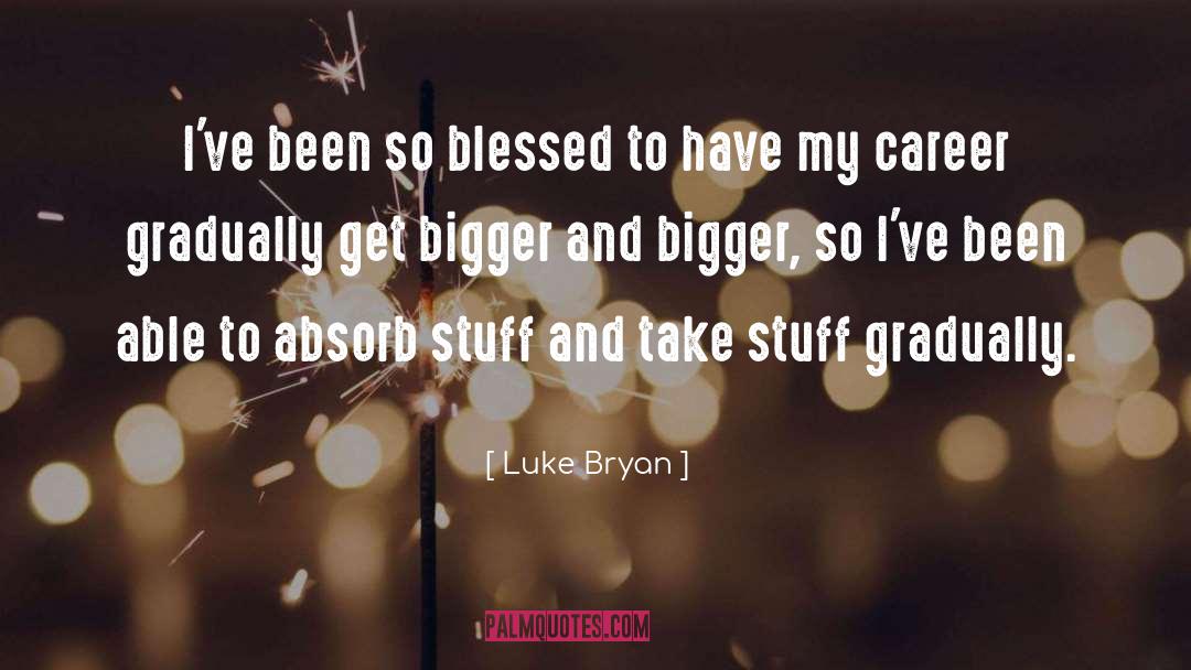 Career Planning quotes by Luke Bryan