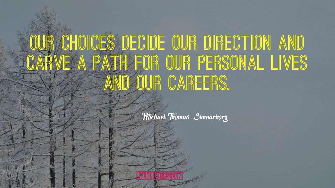 Career Planning quotes by Michael Thomas Sunnarborg