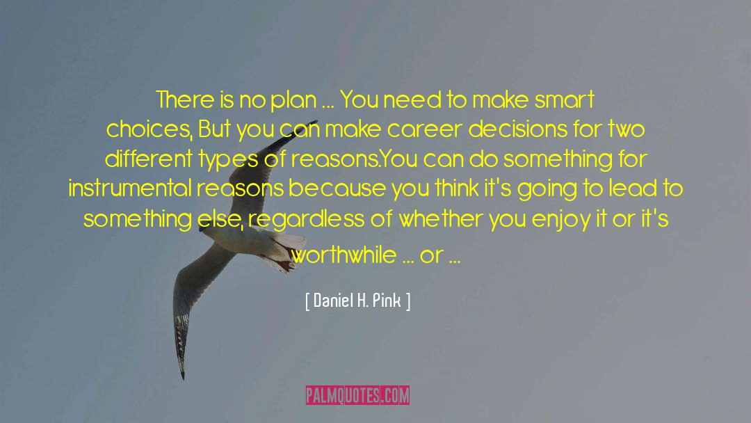 Career Planning quotes by Daniel H. Pink