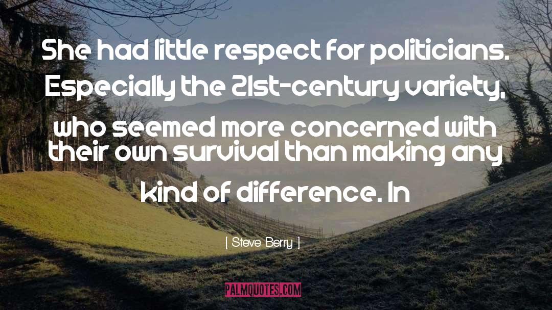 Career Politicians quotes by Steve Berry