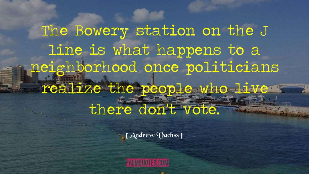 Career Politicians quotes by Andrew Vachss