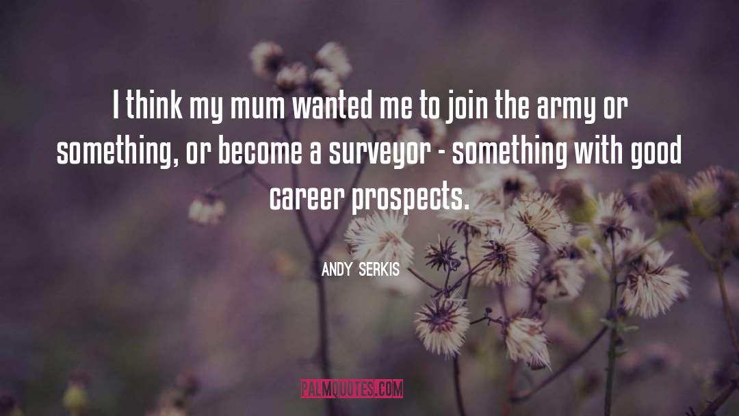 Career Prospects quotes by Andy Serkis