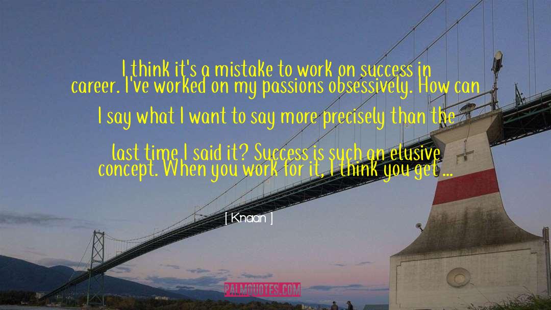 Career Success quotes by K'naan