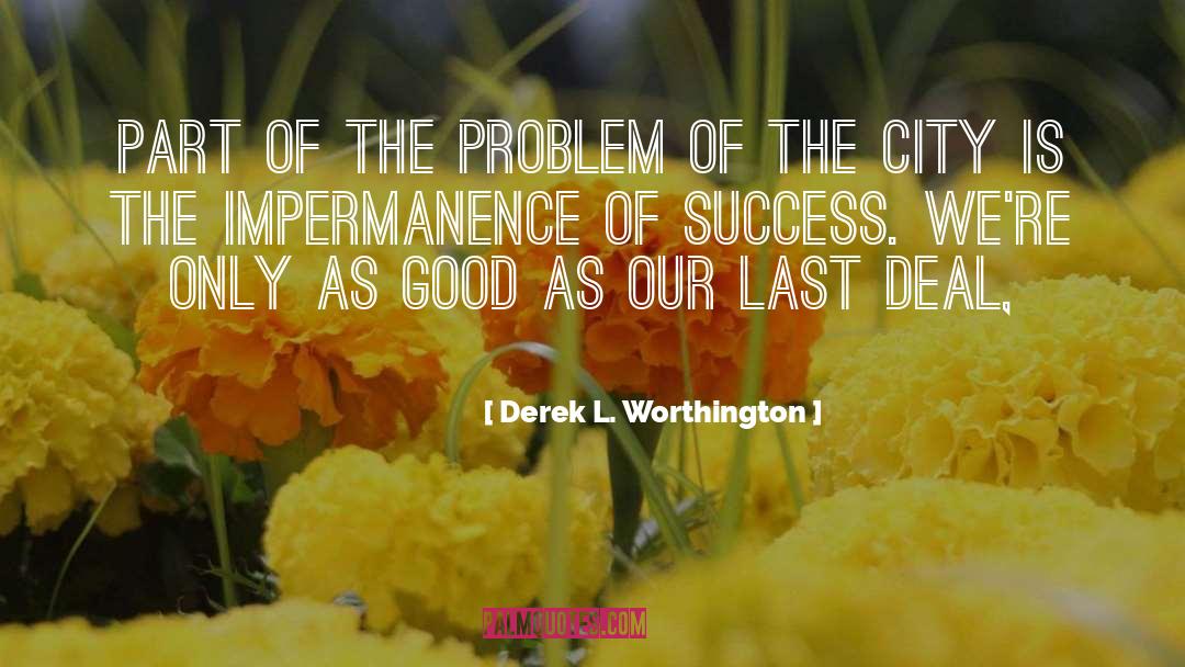 Career Success quotes by Derek L. Worthington