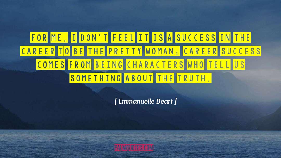 Career Success quotes by Emmanuelle Beart