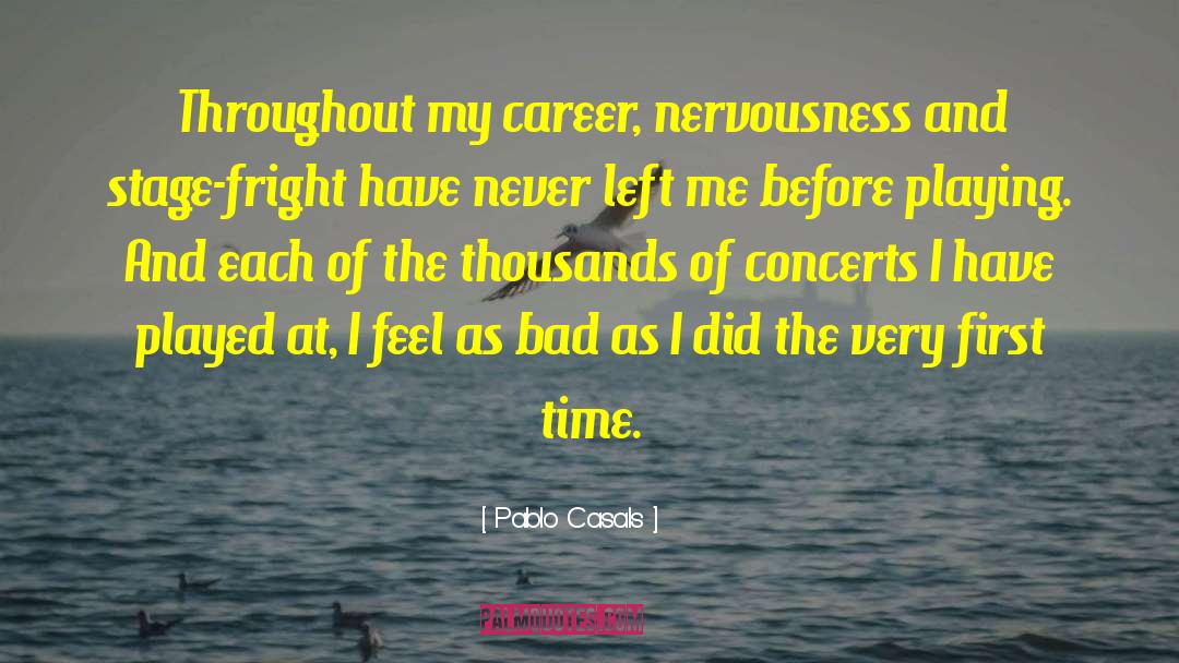 Career Transition quotes by Pablo Casals