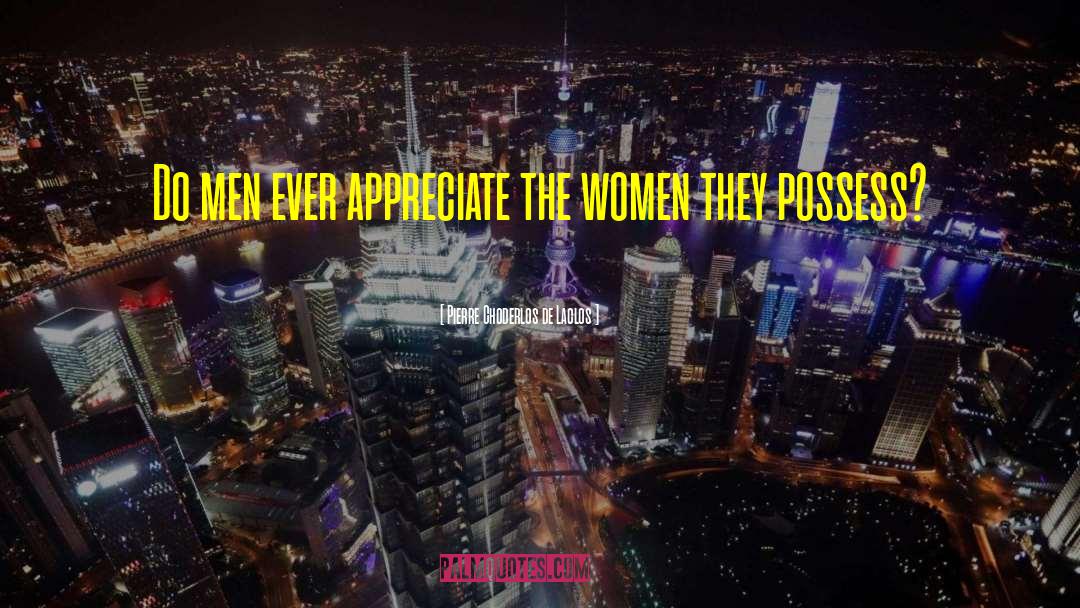 Career Women quotes by Pierre Choderlos De Laclos