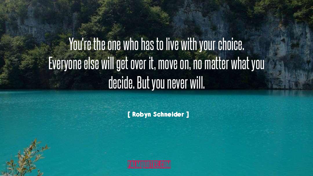 Careers Choices quotes by Robyn Schneider