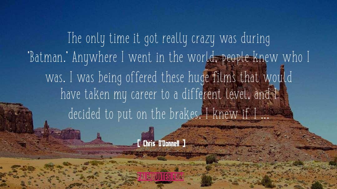 Careers quotes by Chris O'Donnell