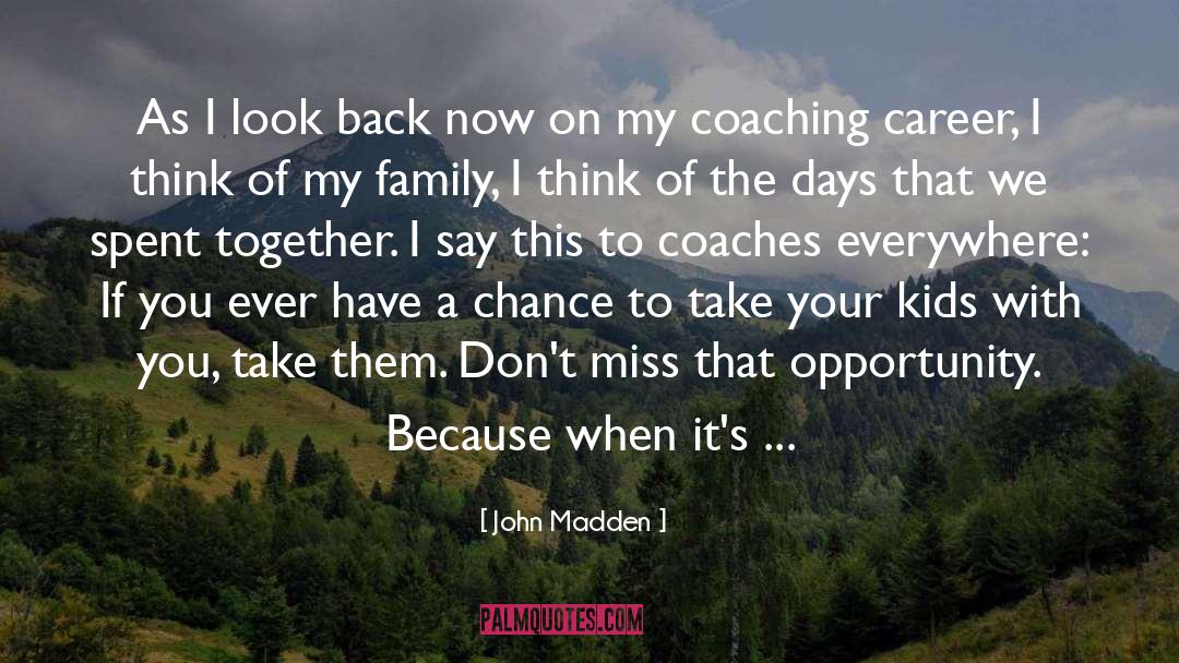 Careers quotes by John Madden