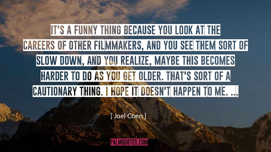 Careers quotes by Joel Coen