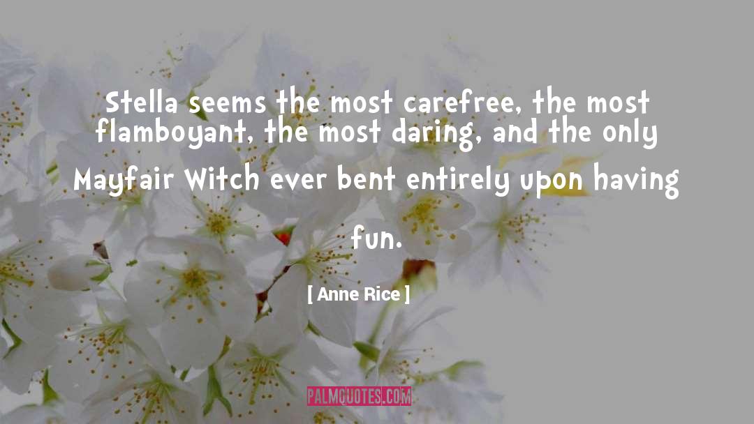 Carefree quotes by Anne Rice