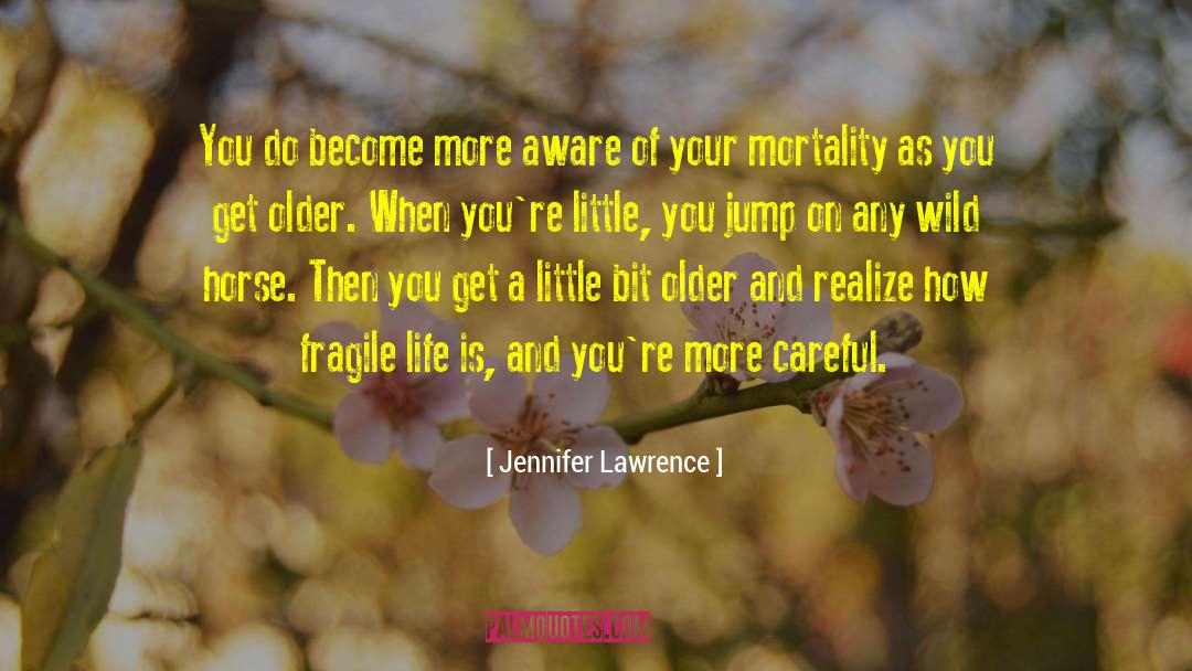 Careful Life quotes by Jennifer Lawrence