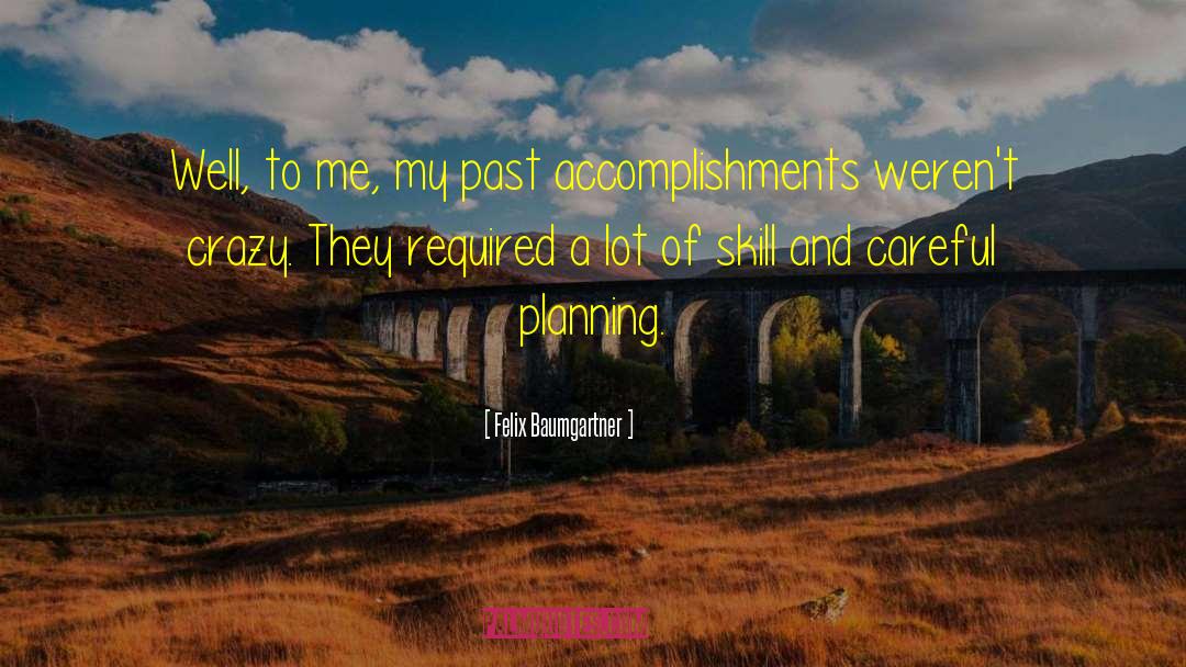 Careful Planning quotes by Felix Baumgartner