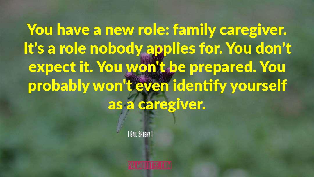 Caregiver quotes by Gail Sheehy