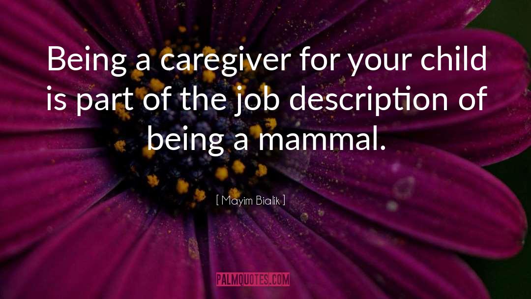 Caregiver quotes by Mayim Bialik