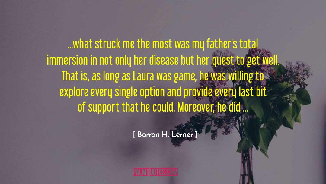 Caregiver Survival quotes by Barron H. Lerner