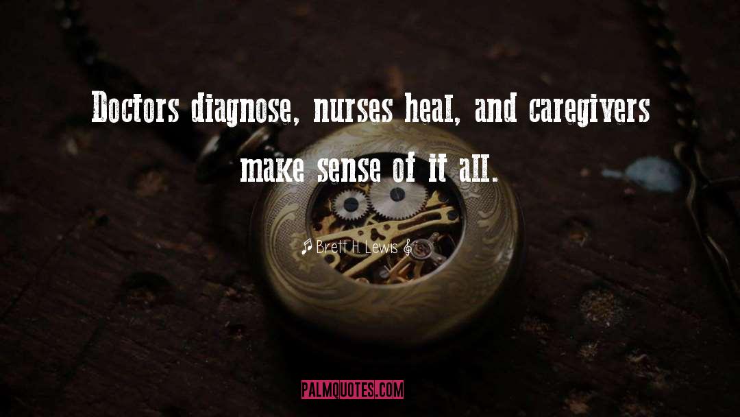 Caregivers quotes by Brett H. Lewis