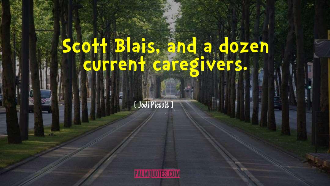 Caregivers quotes by Jodi Picoult