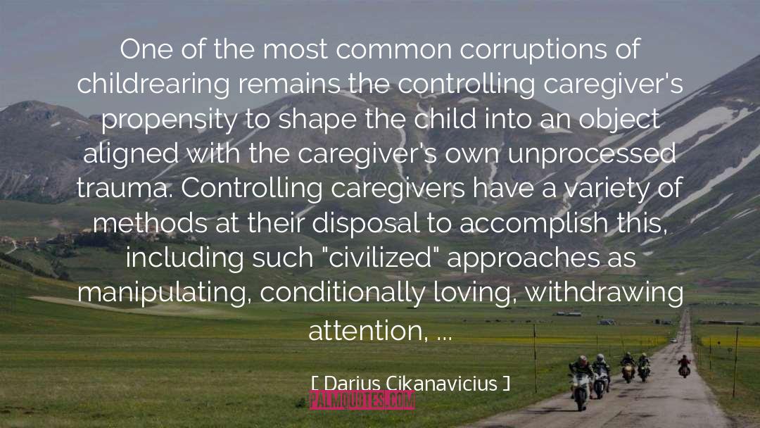 Caregivers quotes by Darius Cikanavicius