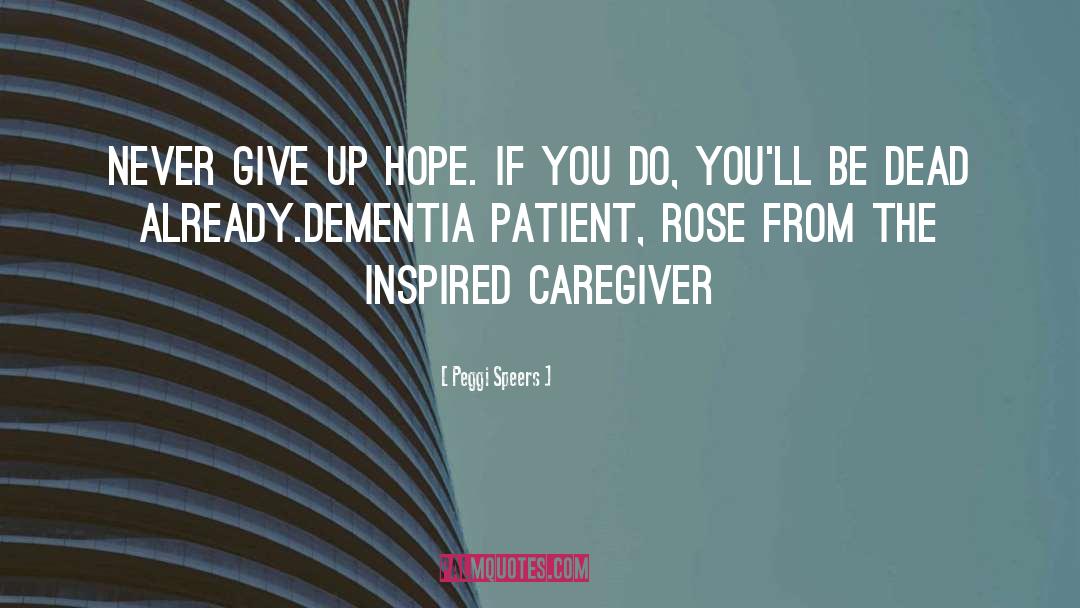 Caregiving quotes by Peggi Speers
