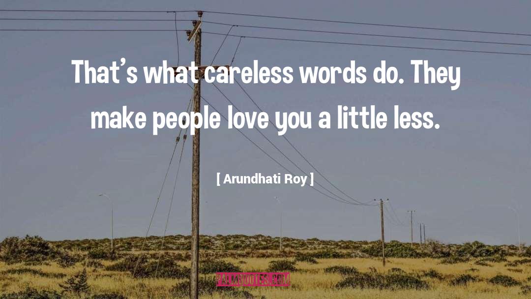 Careless Words quotes by Arundhati Roy