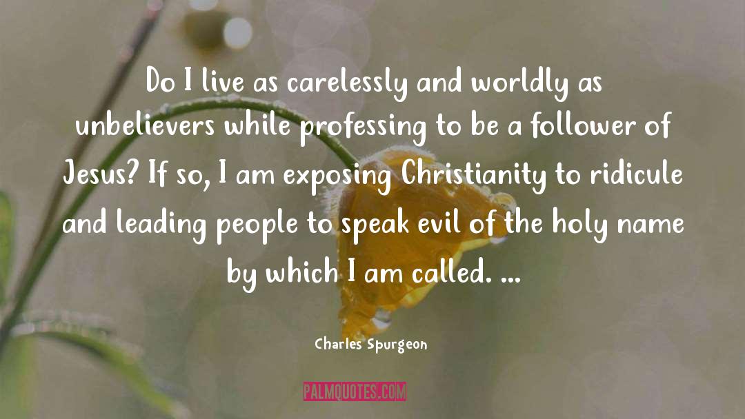 Carelessly quotes by Charles Spurgeon