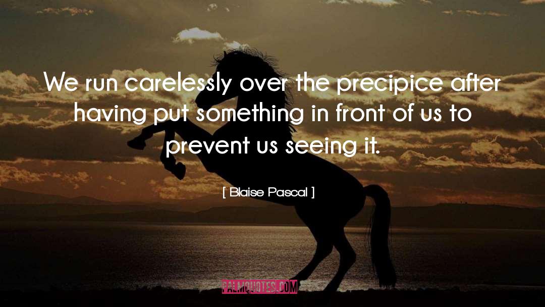Carelessly quotes by Blaise Pascal