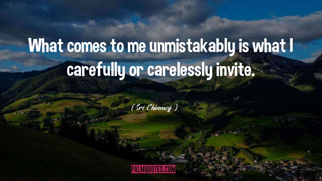 Carelessly quotes by Sri Chinmoy