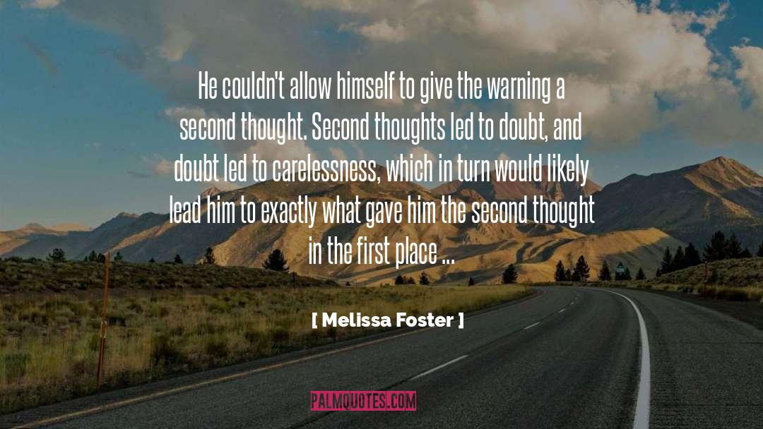 Carelessness quotes by Melissa Foster