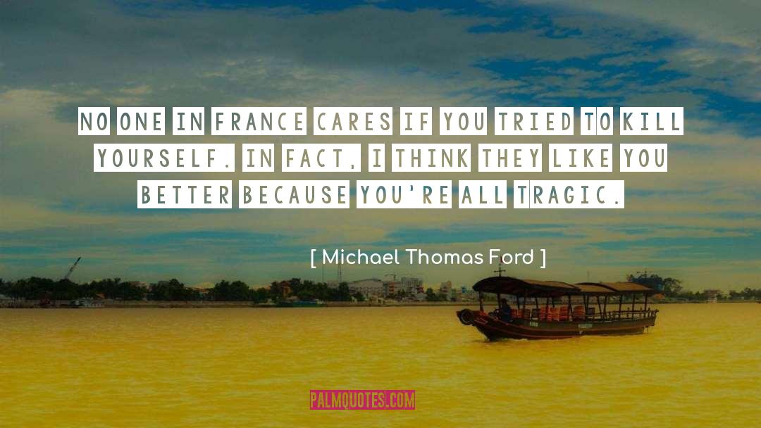 Cares quotes by Michael Thomas Ford