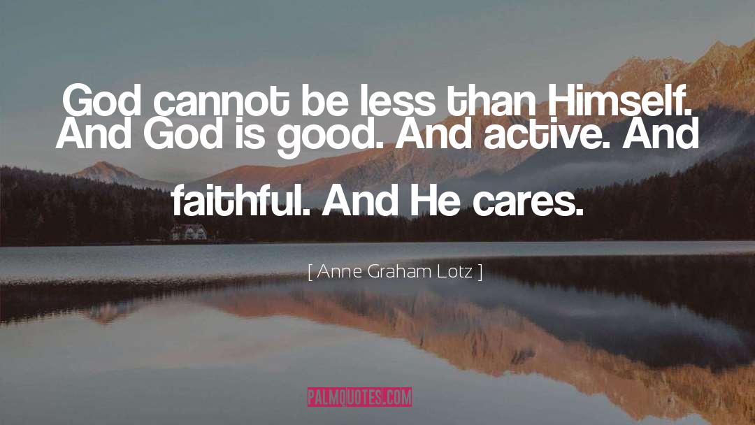Cares quotes by Anne Graham Lotz