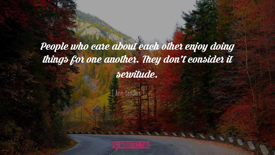 Cares quotes by Ann Landers