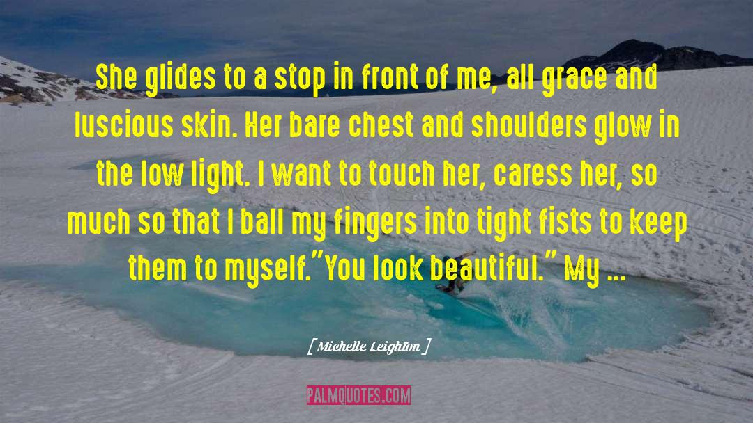 Caress quotes by Michelle Leighton