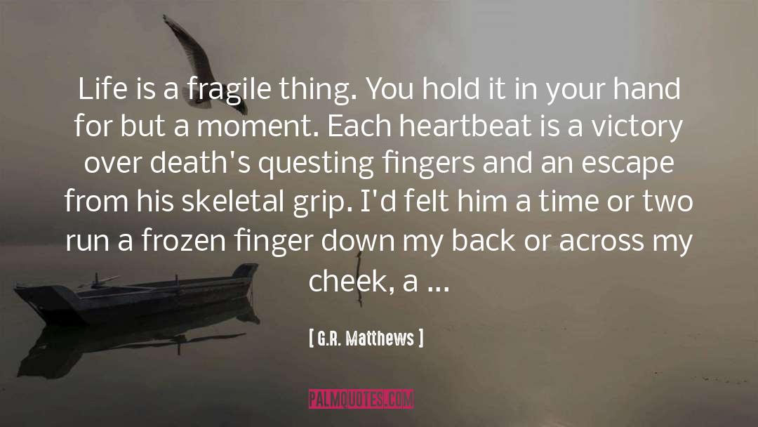 Caresses quotes by G.R. Matthews