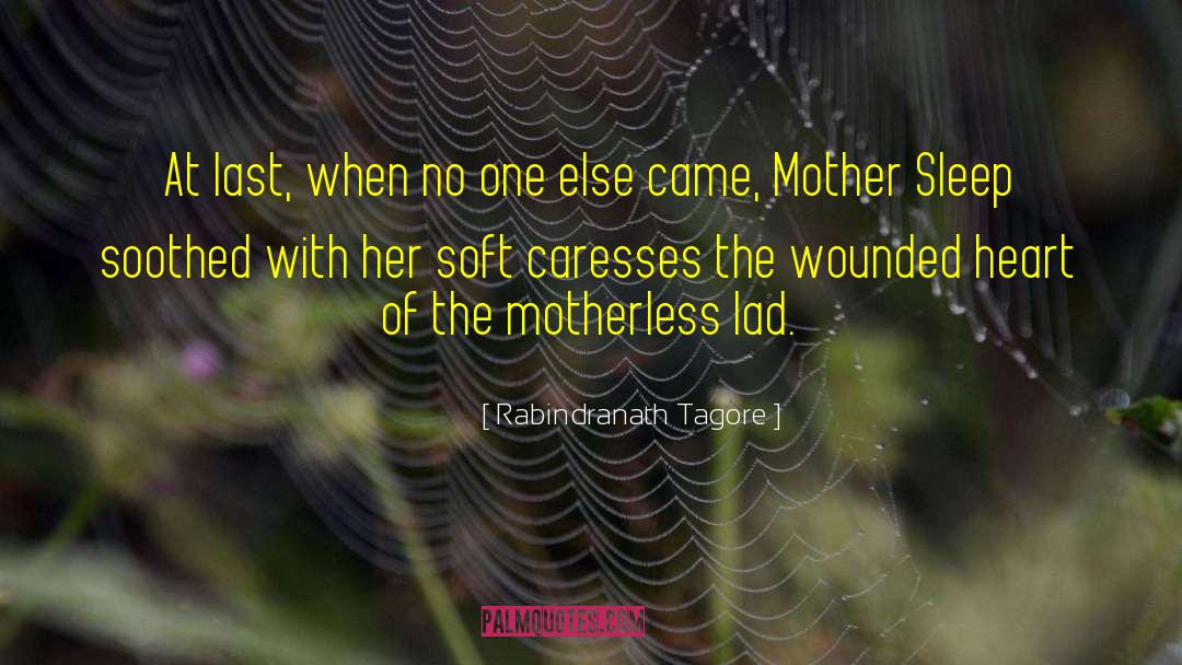 Caresses quotes by Rabindranath Tagore