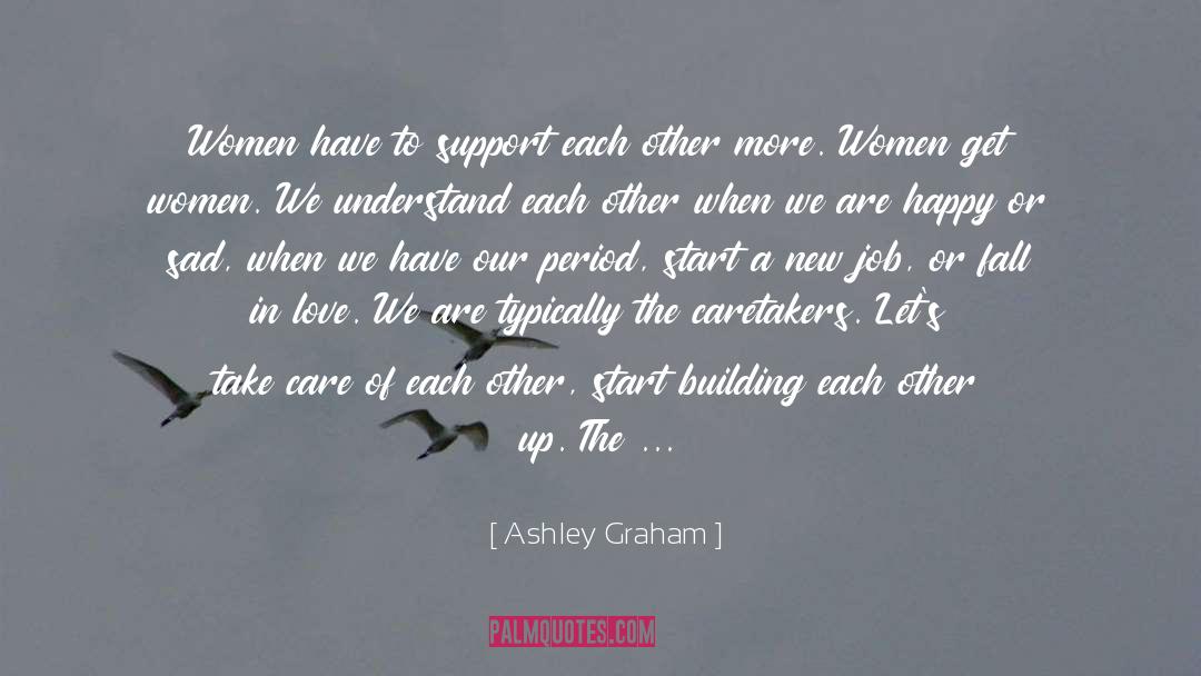 Caretakers quotes by Ashley Graham