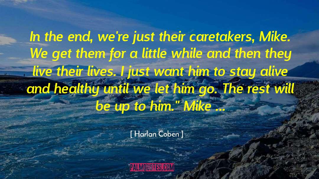 Caretakers quotes by Harlan Coben